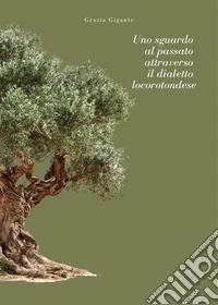 Uno sguardo al passato attraverso il dialetto locorotondese