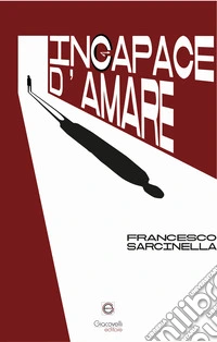 Incapace d'amare libro