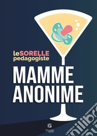 Mamme anonime libro
