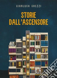Storie dall'ascensore libro