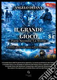 Il grande gioco. Parte seconda: la svolta
