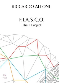 F.I.A.S.C.O. The F Project libro