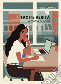 Tacite verità. La matita di Anna libro