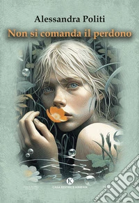 Non si comanda il perdono libro
