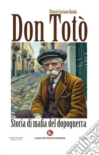 Don Totò. Storia di mafia del dopoguerra libro