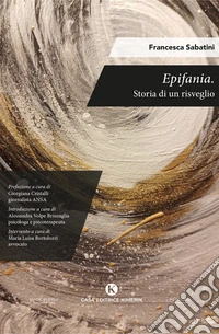 Epifania. Storia di un risveglio libro