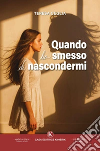 Quando ho smesso di nascondermi libro