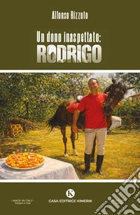 Un dono inaspettato: Rodrigo