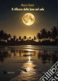 Il riflesso della luna nel sale libro