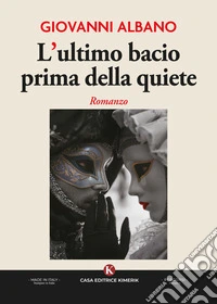 L'ultimo bacio prima della quiete