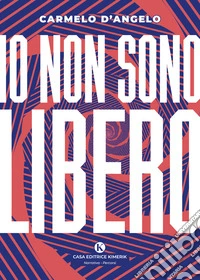 Io non sono libero libro