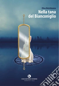 Nella tana del Bianconiglio