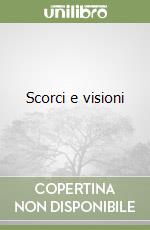 Scorci e visioni libro
