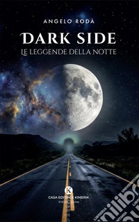 Dark side. Le leggende della notte