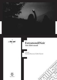 ExtramondiNoir. Noir d'altri mondi libro