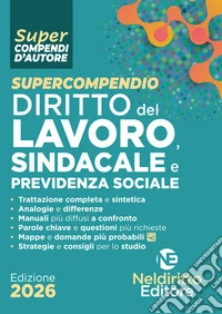 Supercompendio diritto del lavoro, sindacale e previdenza sociale libro