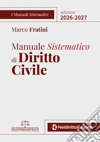 Manuale sistematico di diritto civile 2026-2027. Nuova ediz.