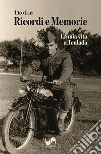 Ricordi e memorie. La mia vita a Teulada libro