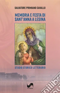 Memoria e festa di Sant'Anna a Lesina. Studio storico letterario