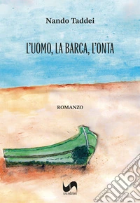 L'uomo, la barca, l'onta libro