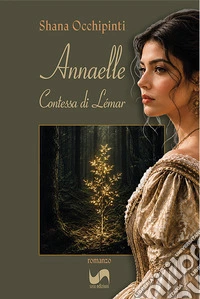 Annaelle. Contessa di Lémar libro