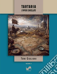 Tartaria. L'impero cancellato libro