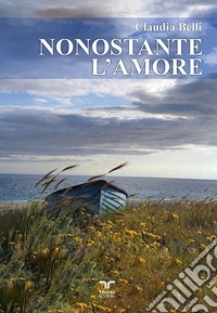 Nonostante l'amore libro