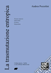 La trasmutazione entropica libro