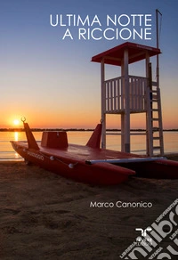 Ultima notte a Riccione libro