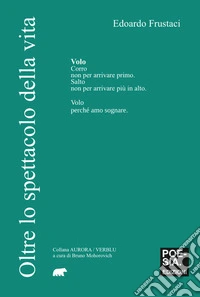 Oltre lo spettacolo della vita