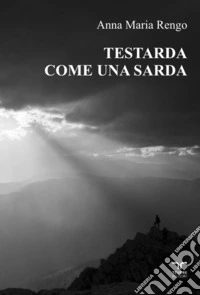 Testarda come una sarda