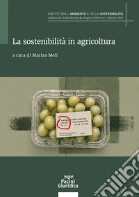 La sostenibilità in agricoltura libro