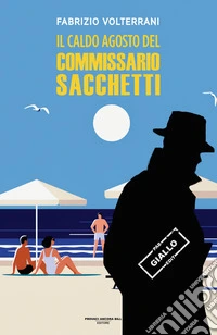 Il caldo agosto del commissario Sacchetti libro