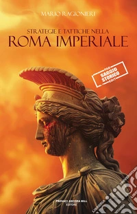 Strategia e tattica della Roma imperiale libro