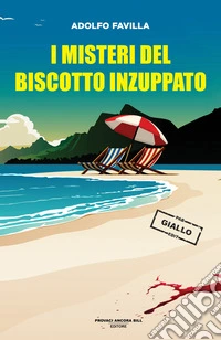 I misteri del biscotto inzuppato libro