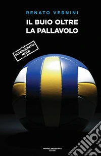 Il buio oltre la pallavolo