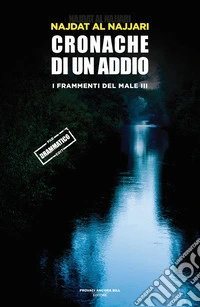 Cronache di un addio. I frammenti dl male. Vol. 3
