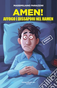 Amen! Affogo i dissapori nel ramen libro