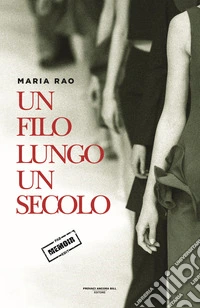 Un filo lungo un secolo