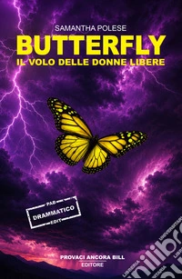 Butterfly. Il volo delle donne libere libro