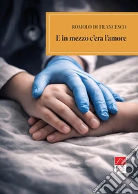 E in mezzo c'era l'amore libro