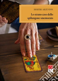 Lo strano caso dello spilungone smemorato libro