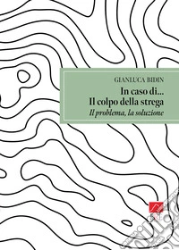 In caso di... Il colpo della strega libro