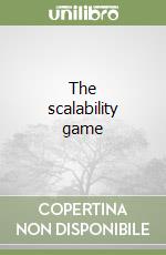 The scalability game