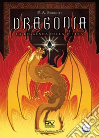 Dragonia. La leggenda della pietra libro