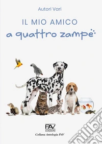 Il mio amico a quattro zampe libro
