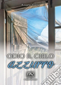 Odio il cielo azzurro libro