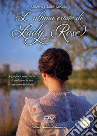 L'ultima estate di Lady Rose libro