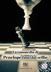 La commedia di Penelope fuori dal selfie libro