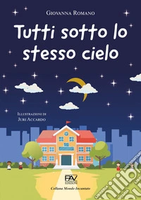 Tutti sotto lo stesso cielo libro